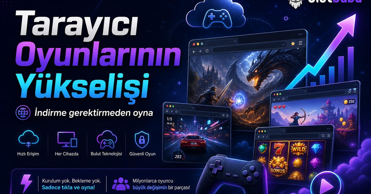 Tarayıcı oyunlarının yükselişi blog kapak görseli